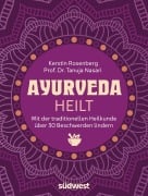 Ayurveda heilt - Kerstin Rosenberg, Tanuja Nasari