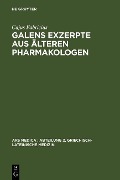 Galens Exzerpte aus älteren Pharmakologen - Cajus Fabricius