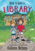 Cover-Bild zum Titel 'How to Save a Library' von 'Colleen Nelson'