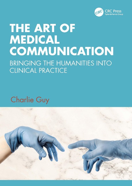 The Art of Medical Communication - Charlie Guy