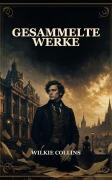 Cover-Bild zum Titel 'Gesammelte Werke' von 'Wilkie Collins'