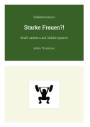 Cover-Bild zum Titel 'Selbstlernkurs: Starke Frauen?!' von 'Heike Thormann'