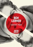 Sanat Yok - Ben Lerner