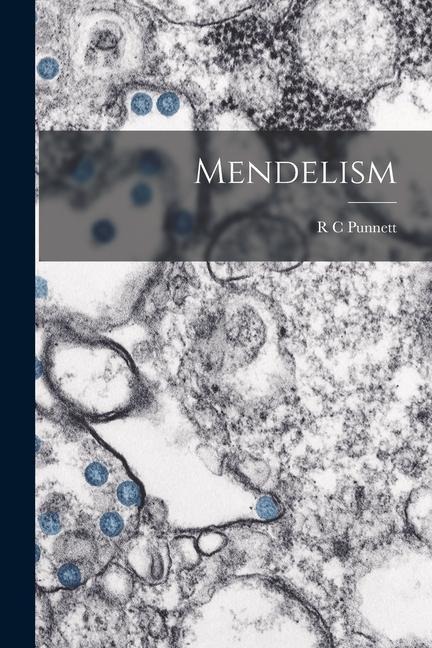 Mendelism - R. C. Punnett