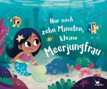 Cover-Bild zum Titel 'Nur noch zehn Minuten, kleine Meerjungfrau' von 'Rhiannon Fielding'