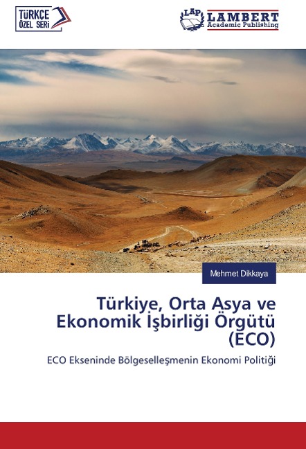 Türkiye, Orta Asya ve Ekonomik ¿¿birli¿i Örgütü (ECO) - Mehmet Dikkaya