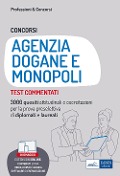 Cover-Bild zum Titel 'Concorsi Agenzia Dogane e Monopoli. Test commentati. 3000 quesiti attitudinali e esercitazioni per la prova preselettiva di diplomati e laureati' von ''