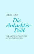 Cover-Bild zum Titel 'Die Antarktis-Diät' von 'Dudo Erny'