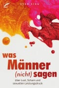 Cover-Bild zum Titel 'Was Männer (nicht) sagen' von 'Sven Sieg'