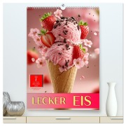 Lecker Eis (hochwertiger Premium Wandkalender 2026 DIN A2 hoch), Kunstdruck in Hochglanz - Peter Roder
