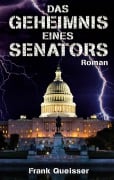 Cover-Bild zum Titel 'Das Geheimnis eines Senators' von 'Frank Queißer'