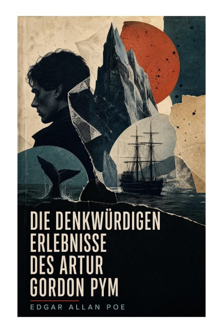 Die denkwürdigen Erlebnisse des Artur Gordon Pym - Edgar Allan Poe