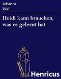 Cover-Bild zum Titel 'Heidi kann brauchen, was es gelernt hat' von 'Johanna Spyri'