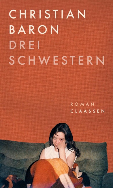 Drei Schwestern - Christian Baron