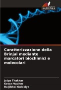 Cover-Bild zum Titel 'Caratterizzazione della Brinjal mediante marcatori biochimici e molecolari' von 'Jalpa Thakkar, Ketan Vadher, Baljibhai Golakiya'