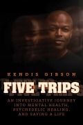 Five Trips - Kendis Gibson