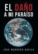 El Dano a Mi Paraiso - Jose Marrero Davila