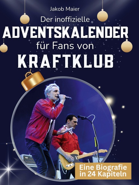 Der inoffizielle Adventskalender für Fans von Kraftklub - Jakob Maier