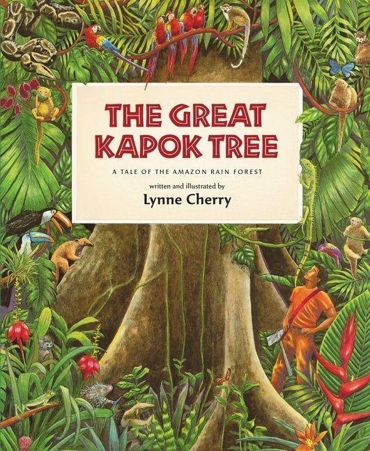 The Great Kapok Tree - Lynne Cherry