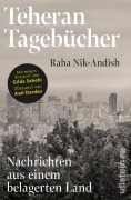 Cover-Bild zum Titel 'Teheran Tagebücher' von 'Raha Nik-Andish'