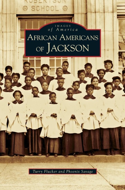 African Americans of Jackson - Turry Flucker, Phoenix Savage