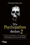 Cover-Bild zum Titel 'Wie Psychopathen denken 2' von 'Christopher Berry-Dee'