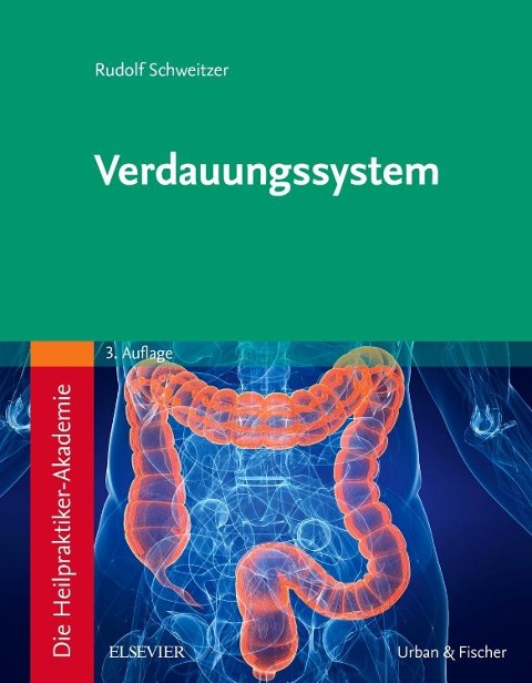 Die Heilpraktiker-Akademie. Verdauungssystem - Rudolf Schweitzer