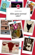 Cover-Bild zum Titel 'Alles ganz normal oder?. Life is a Story - story.one' von 'Amelie Jessen'