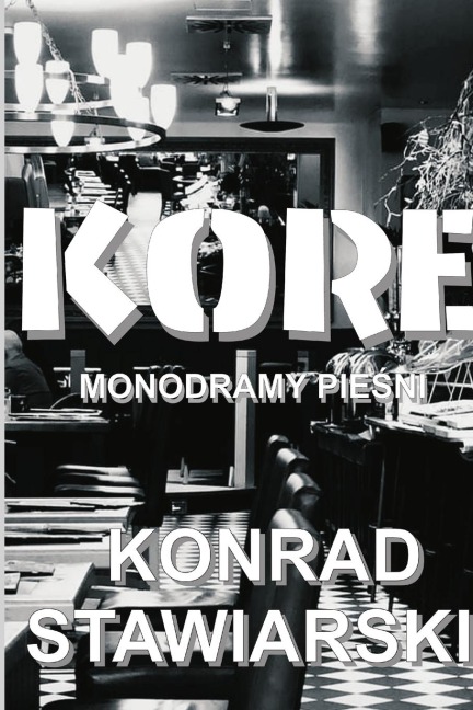 KORE - Konrad Stawiarski