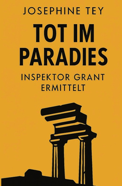 Tot im Paradies - Josephine Tey