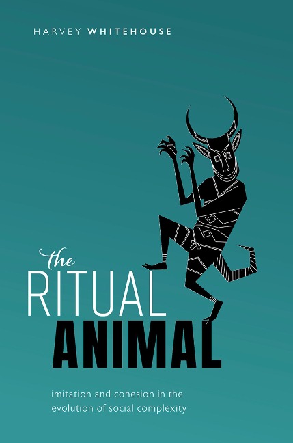 The Ritual Animal - Harvey Whitehouse