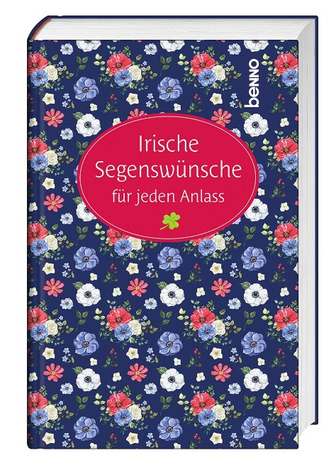 Irische Segenswünsche für jeden Anlass - 