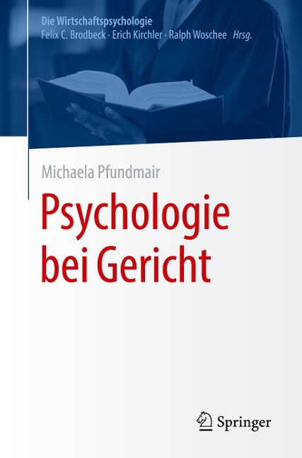 Psychologie bei Gericht - Michaela Pfundmair