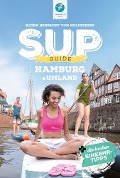 Cover-Bild zum Titel 'SUP-Guide Hamburg & Umland' von 'Björn Nehrhoff von Holderberg'