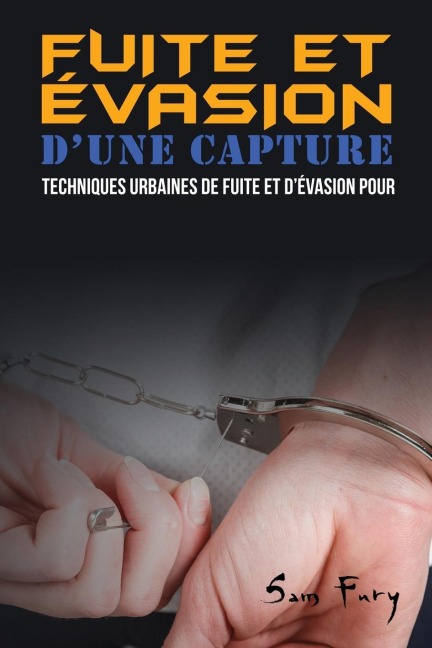 Fuite et Évasion D'une Capture - Sam Fury