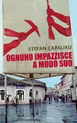 Cover-Bild zum Titel 'Ognuno impazzisce a modo suo' von 'Stefan Çapaliku'