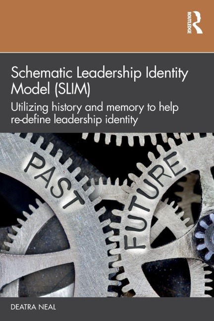 Schematic Leadership Identity Model (SLIM) - Deatra Neal