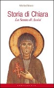 Cover-Bild zum Titel 'Storia di Chiara. La santa di Assisi' von 'Maria Sticco'
