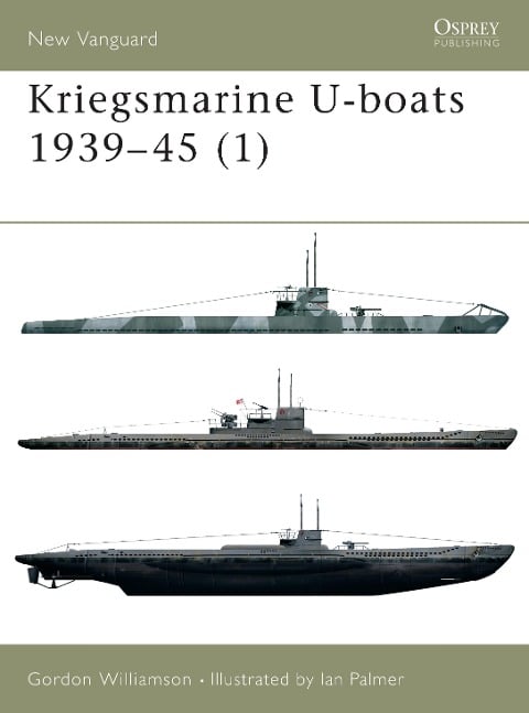 Kriegsmarine U-boats 1939-45 (1) - Gordon Williamson
