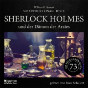 Cover-Bild zum Titel 'Sherlock Holmes und der Dämon des Arztes (Die neuen Abenteuer, Folge 73)' von 'Arthur Conan Doyle, William K. Stewart'