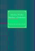 Cover-Bild zum Titel 'Merlina`s Gedanken' von 'Merlina Wolke'