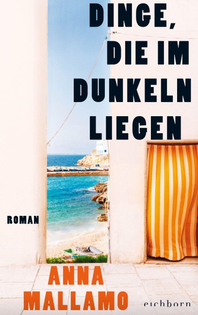 Dinge, die im Dunkeln liegen - Anna Mallamo