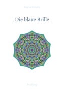 Cover-Bild zum Titel 'Die blaue Brille, eine zauber-hafte Brille' von 'Dagmar Stimpfig'