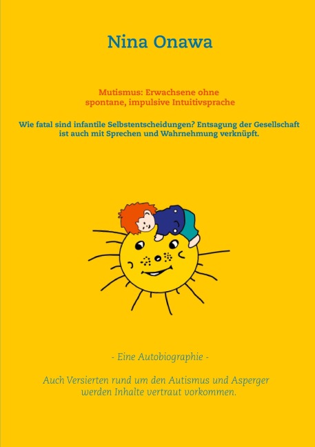 Mutismus: Erwachsene ohne spontane, impulsive Intuitivsprache - Nina Onawa
