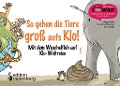 Cover-Bild zum Titel 'So gehen die Tiere groß aufs Klo!' von 'Sigrun Eder, Evi Gasser, Caroline Oblasser'