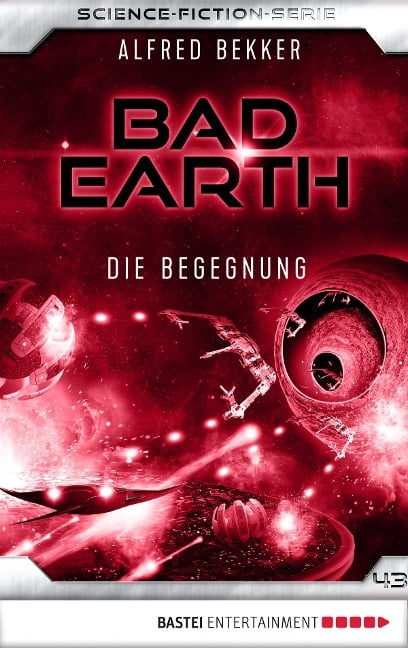 Bad Earth 43 - Science-Fiction-Serie - Alfred Bekker