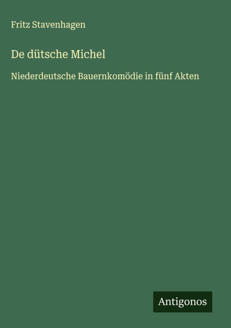 De dütsche Michel - Fritz Stavenhagen