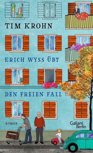 Erich Wyss übt den freien Fall - Tim Krohn