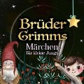 Cover-Bild zum Titel 'Brüder Grimms Märchen für kleine Jungs' von 'Brüder Grimm'