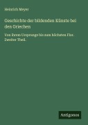 Cover-Bild zum Titel 'Geschichte der bildenden Künste bei den Griechen' von 'Heinrich Meyer'